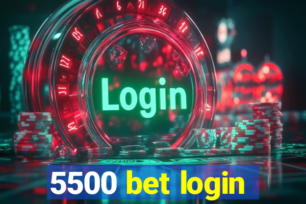 5500 bet login